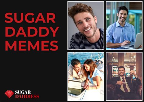 meme sugar daddy|Sugar Daddy Memes in 2023.